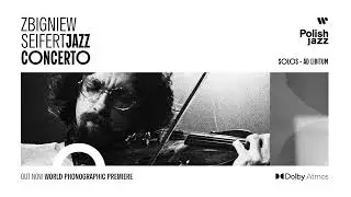 Zbigniew Seifert - Jazz Concerto III. Solos - ad libitum [Official Music Teaser]