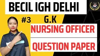 BECIL Indira Gandhi Hospital dwarka Staff Nurse Question Paper || #nursingschool #becil
