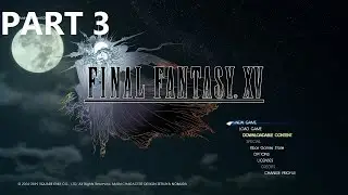 Final Fantasy 15 Gameplay Part 3 - Prompto