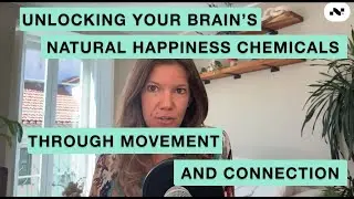 Unlocking Your Brain's Natural Happiness Chemicals Through Movement and Connection