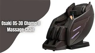 Osaki OS-3D Champ II Review | Luxury Full Body Massage Chair