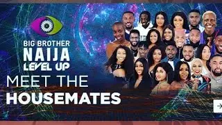 BBNAIJA 2022 | MEET 24 HOUSEMATES OF BIG BROTHER NAIJA SEASON 7 LEVEL UP | BIGGEST AFRICAN LIVE SHOW