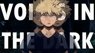 Ramirez-The voices in the dark[AMV]BNHA