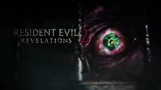 RESIDENT EVIL REVELATIONS 2 Intro