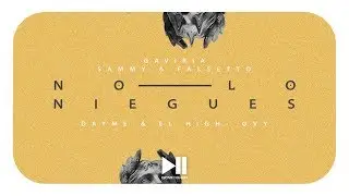 No Lo Niegues - Gaviria Ft. Sammy & Falsetto (Lyric Video)