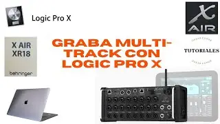 TUTORIAL, Como grabar multicanal con tu XR-18 desde tu MACBOOK con LOGIC PRO X #tutorial