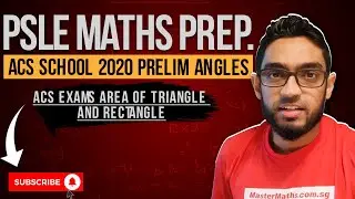 ACS Exams AREA OF TRIANGLE AND RECTANGLE | Learn Problem Sums | PSLE MATHS PREP