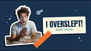 Daily Life English: Vocabulary for Being Late & Stressed