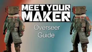 Meet Your Maker - Overseer Suit Guide