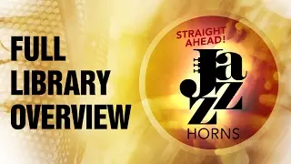 Straight Ahead Jazz Horns - Library Walkthrough