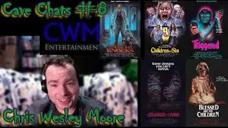Cave Chats 8! with Chris Wesley Moore