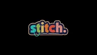 stitch.  Ep  01 - Getting through the Tutorial