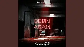 Begin Again (Tom Staar Remix)