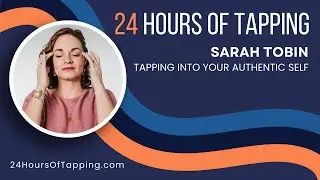 Tapping Into Your Authentic Self w/ Sarah Tobin