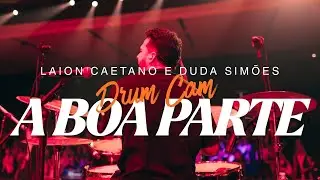 Laion Caetano Drum Cam - A Boa Parte 🥁