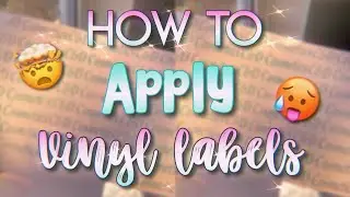 HOW TO APPLY VINYL LABELS | LEGIT COLLEEN
