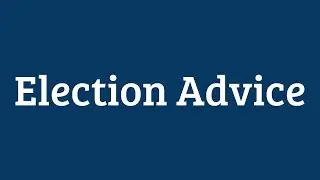 Election advice
