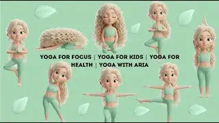 Yoga for Focus | Yoga for Kids | Yoga for Health | Yoga With Aria