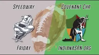 Speedway vs Covenant Christian | 2024 IHSAA Football