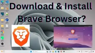 How to Download & Install Brave Browser in Windows 11?
