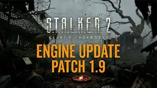 Тайна ЧАЭС. Чего ожидать в патче 1.9? STALKER 2