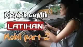 CEWEK CANTIK BELAJAR MENGEMUDI ||  Latihan U turn dan jalan sempit