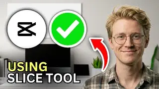How to Use the Slice Tool in CapCut on Windows - Step by Step 2026