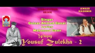 YOUSUF ZULEKHA PART 2  SINGER GULZAR AH GANAI  FROM RAVIMECH STUDIOS