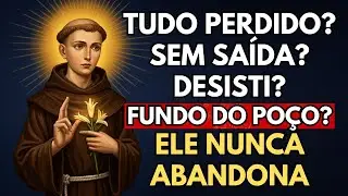 Quando Tudo Estava Perdido Financeiramente, Santo Antônio Agiu