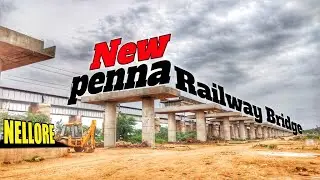 New Railway bridge and Penna Barrage Construction on Penna River || Nellore