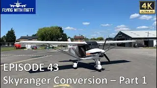 4K Flying With Matt - Skyranger Swift Conversion (Part 1) - NPPL - Sherburn - Microlight