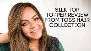 Silk Top Topper Review from Toss Hair Collection