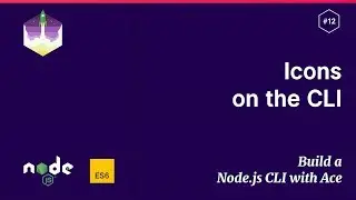 #12 Icons on the CLI — Build a Node.js CLI with Ace