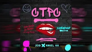 Jeid ❌Anuel AA  | CTPC  (Official Lyric Video) 🔥👹🛸