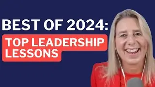 Best Leadership Lessons from 2024 (and it's not what you think)