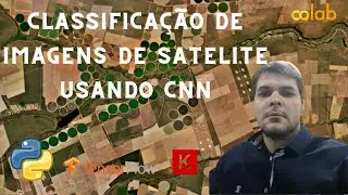 Classificação de imagens de Satélite usando Convolutional Neural Networks
