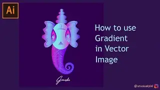 How to Use Gradient Effect in Vector Image | Adobe Illustrator Tutorial|Digital Ganesha |2021