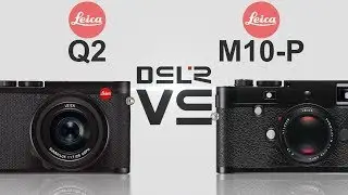 Leica Q2 vs Leica M10-P