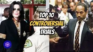 Controversial Criminal Trials: Exploring 10 Infamous Cases That Shook the World
