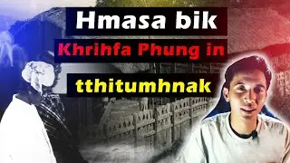 A hmasa Bik Khrihfa Phung in tthitumhnak // Athanglian video //