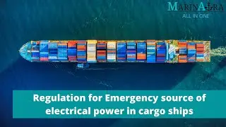 Emergency source of electrical power in cargo ships (Part 1)