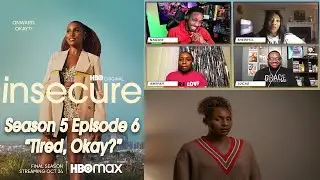 Insecure Season 5 Episode 6 Recap & Review &ldquo;Tired, Okay?!&rdquo; Spoiler Discussion