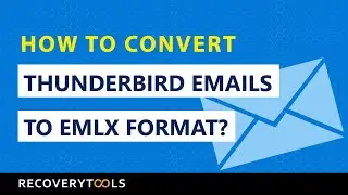 How to Convert Thunderbird Emails to EMLX format without facing any Error?