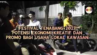 FESTIVAL TENABANG 2023, KREASI ANAK MUDA MILLENAL DAN EKONOMI KREATIF #cnr