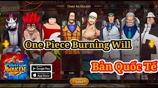 One Piece Burning Will International Version Returns - Pirates Awaken Enter 9 Great Giftcodes Now