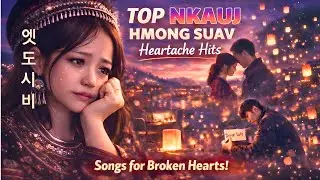 TOP HMONG CHINESE Suab Kho Siab Tshaj | Hmong Song | Suab Nkauj Kho Siab Tshaj