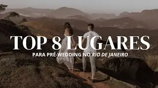 OS 8 MELHORES LUGARES PARA FAZER PRÉ-WEDDING NO RIO DE JANEIRO