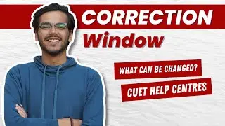 CUET Correction Window 2023 Opened | Deadline: April 3, 2023