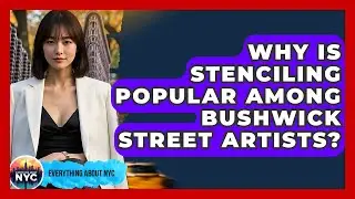 Why Is Stenciling Popular Among Bushwick Street Artists? - Everything About NYC