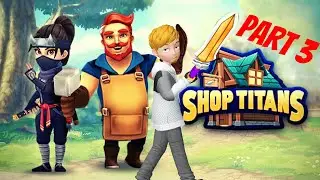 PinkWaveGamer Joins The Town | Shop Titans | Part 3